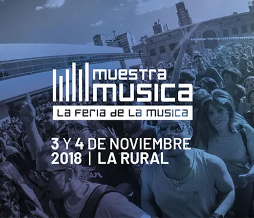 Se viene Muestra Msica 2018, la exposicin ms grande de la industria musical de Sudamrica.